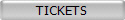 TICKETS