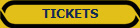 TICKETS