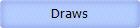 Draws