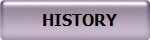   HISTORY