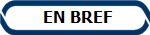  EN BREF